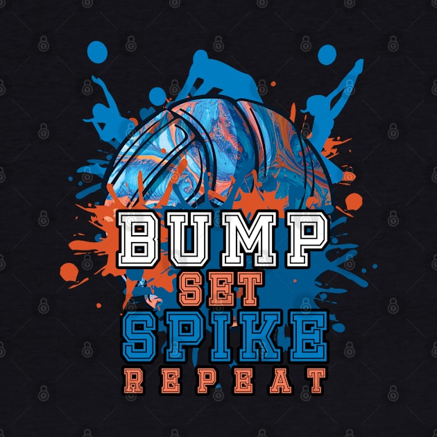 Volleyball Bump Set Spike Repeat Sports by CrissWild